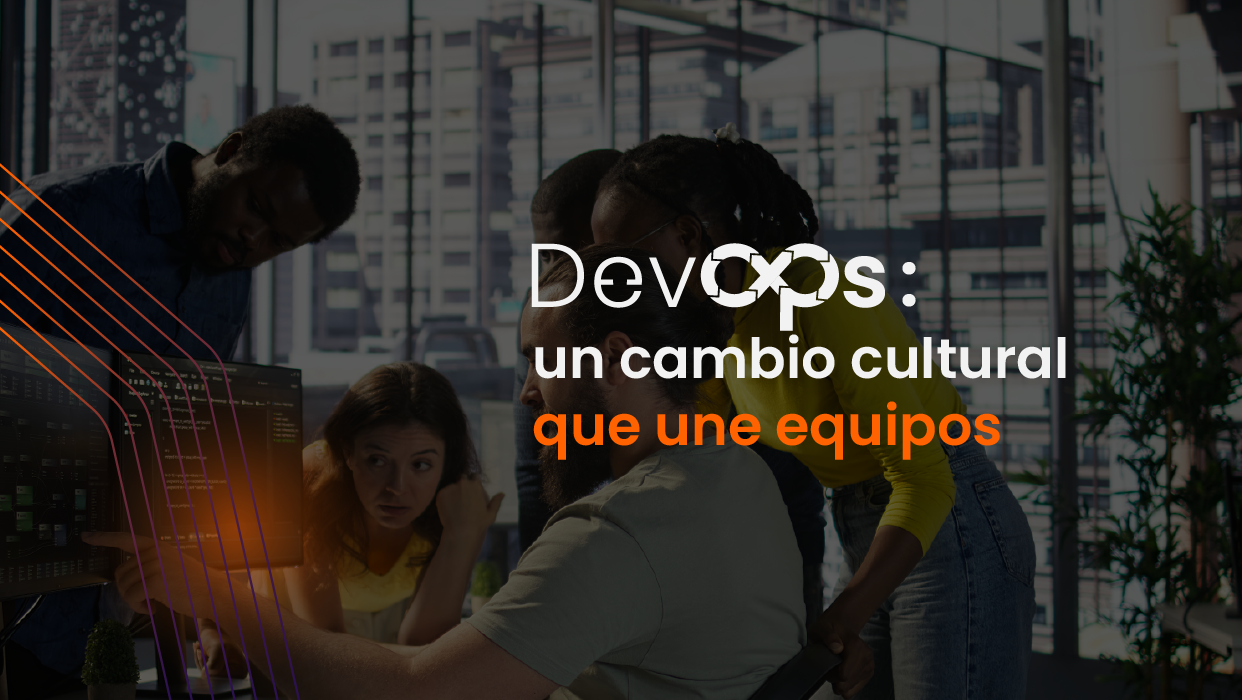 ¿Qué es DevOps (de verdad) y por qué importa más allá del área técnica?